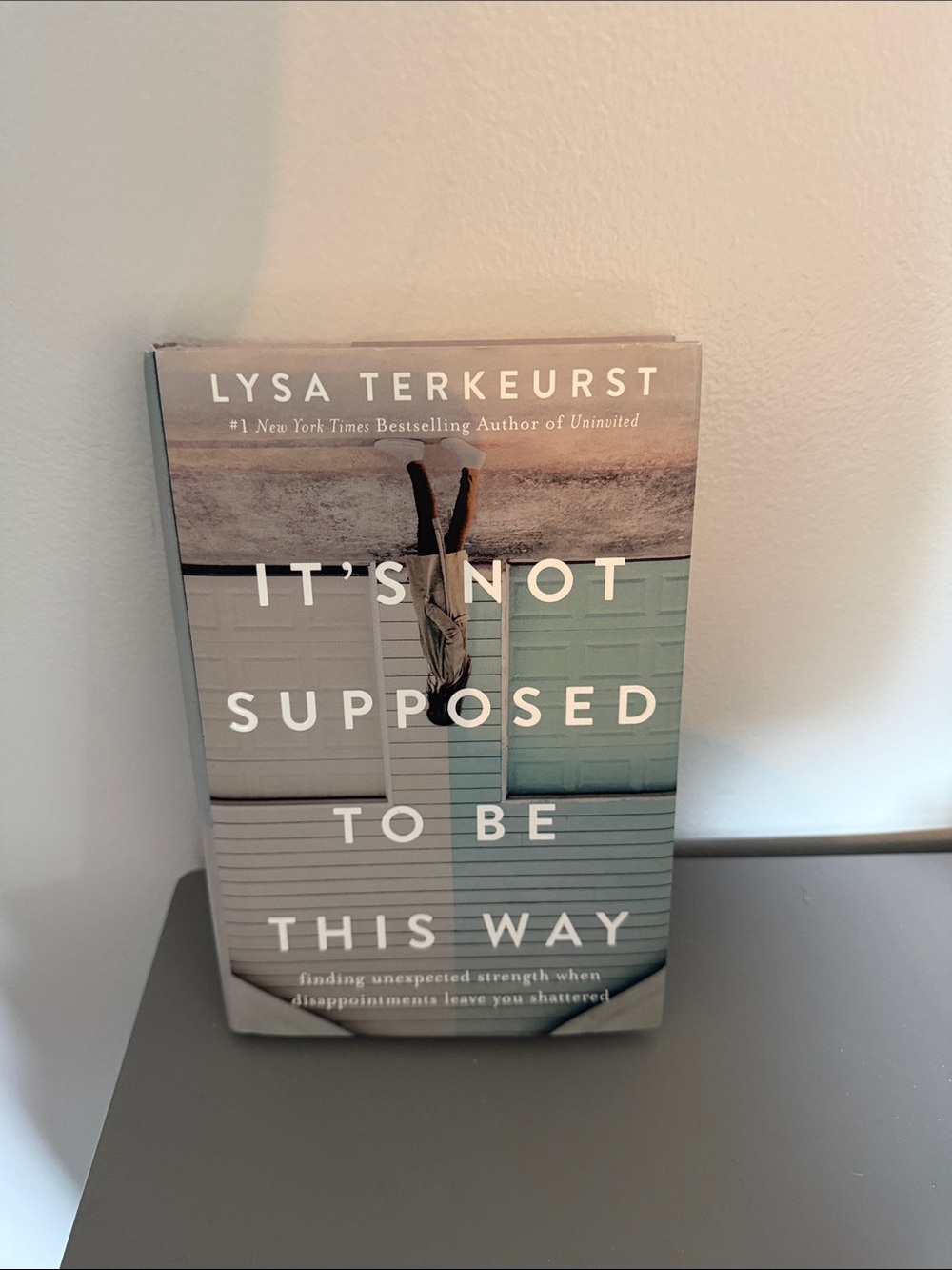 It's Not Supposed to Be This Way by Lysa TerKeurst - Soft Blue & Cream Cover